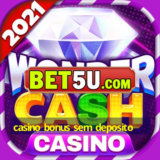 casino bonus sem deposito